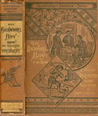 Abraham Lincoln, the Backwoods Boy: First Edition